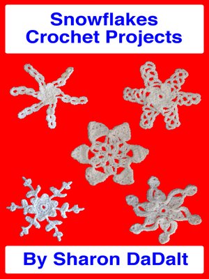 cover image of Snowflakes Crochet Projects